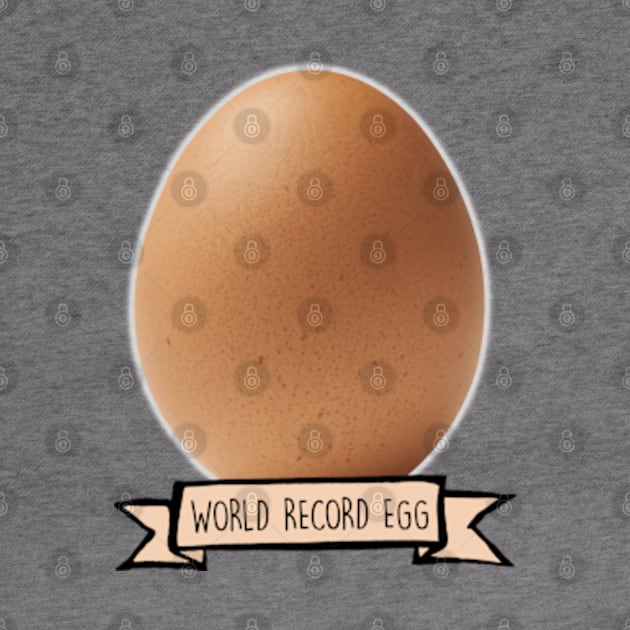 World Record Egg by Barnyardy